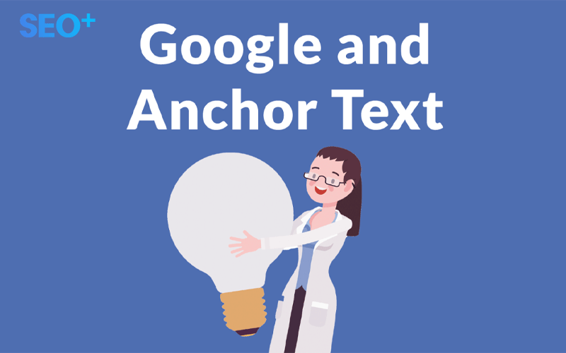 Anchor Text là một tiêu chí xếp hạng website trên Google