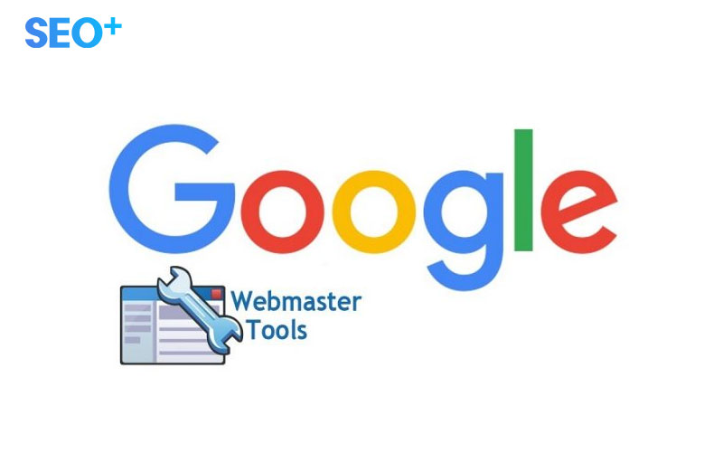 Webmaster tool là gì