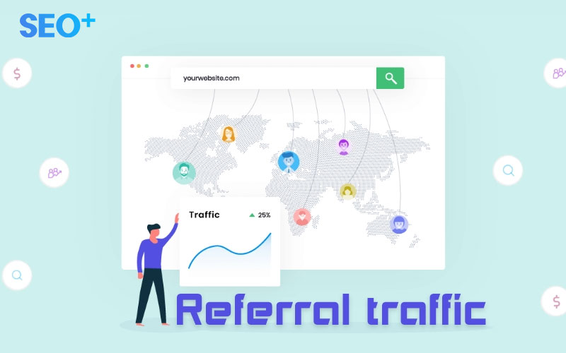 referral traffic,referral traffic google analytics,referral traffic là gì,cách tăng referral traffic,kênh referral traffic