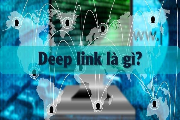 Deep link được tạo ra như thế nào?