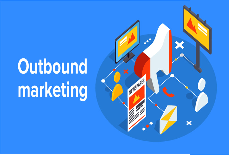 Outbound Marketing là gì
