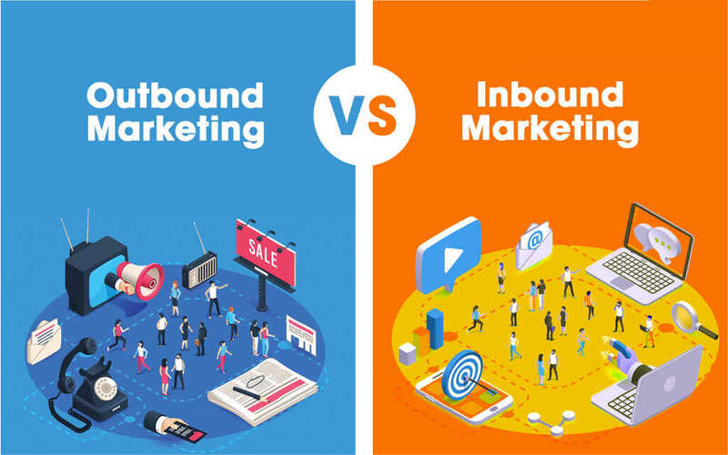 Outbound marketing là gì? Phân biệt Outbound marketing và Inbound marketing