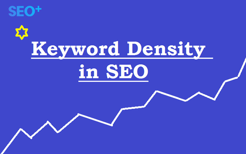 Keyword Density là gì? Hướng dẫn tối ưu mật độ từ khóa