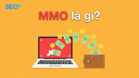 MMO là gì? Xu hướng và cách làm MMO mới nhất 2022