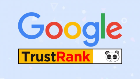 Google TrustRank là gì? Cách cải thiện TrustRank cho website