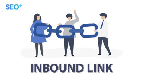 Inbound Link là gì? Cách để xây dựng Inbound link chất lượng