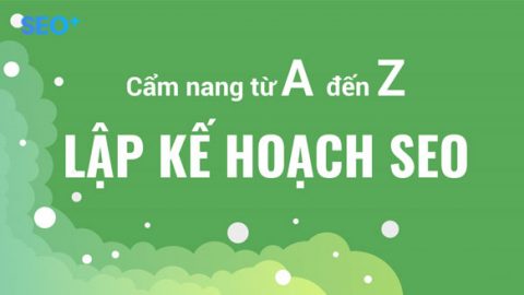 SEO tổng thể là gì? Cách xây dựng kế hoạch SEO tổng thể từ A – Z