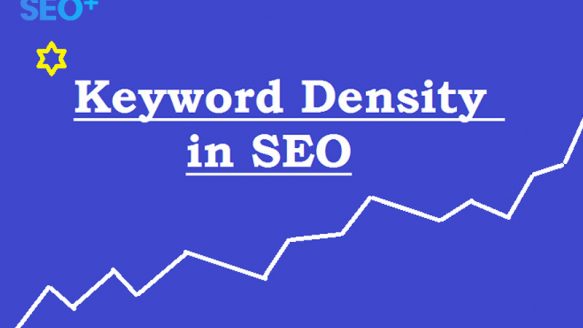 Keyword Density là gì? Hướng dẫn tối ưu mật độ từ khóa