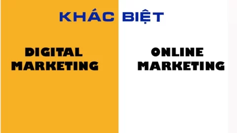 Phân biệt sự khác nhau giữa digital marketing và online marketing 