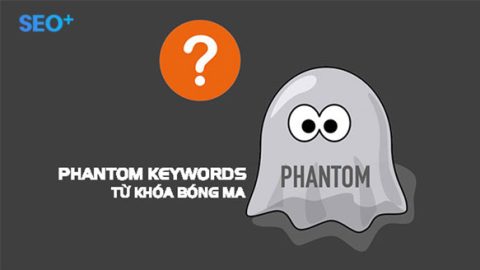 Phantom keyword là gì? Cách sử dụng phantom keyword để SEO website hiệu quả
