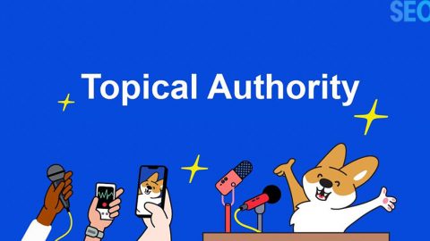 Topical Authority là gì? Hướng dẫn cách xây dựng chi tiết A-Z