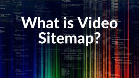 Các vấn đề cần lưu ý khi tạo video sitemaps