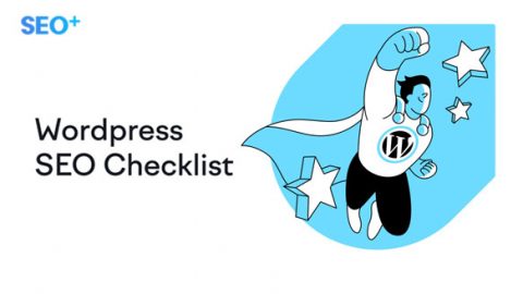 WordPress Checklists: 17 bước để tiến hành xây dựng website